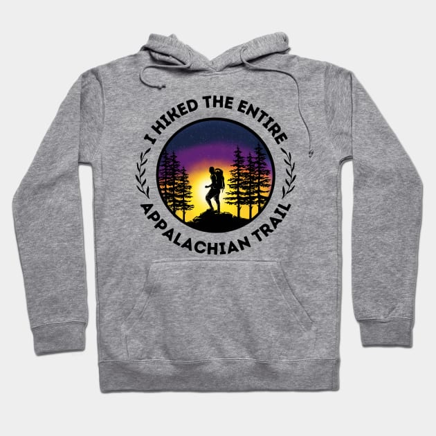 I Hiked The Entire Appalachian Trail - ATC - Thruhiker - Triple Crown - Backpacking, Camping, Hiking, Thru-hiking, Mexico to Canada, PCT, CDT, GEORGIA TO MAINE, Katahdin, 100 Mile Wilderness Hoodie by cloudhiker